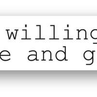 I am willing to change and grow