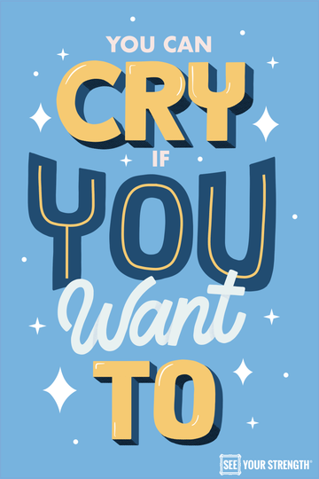 You can cry if you want to