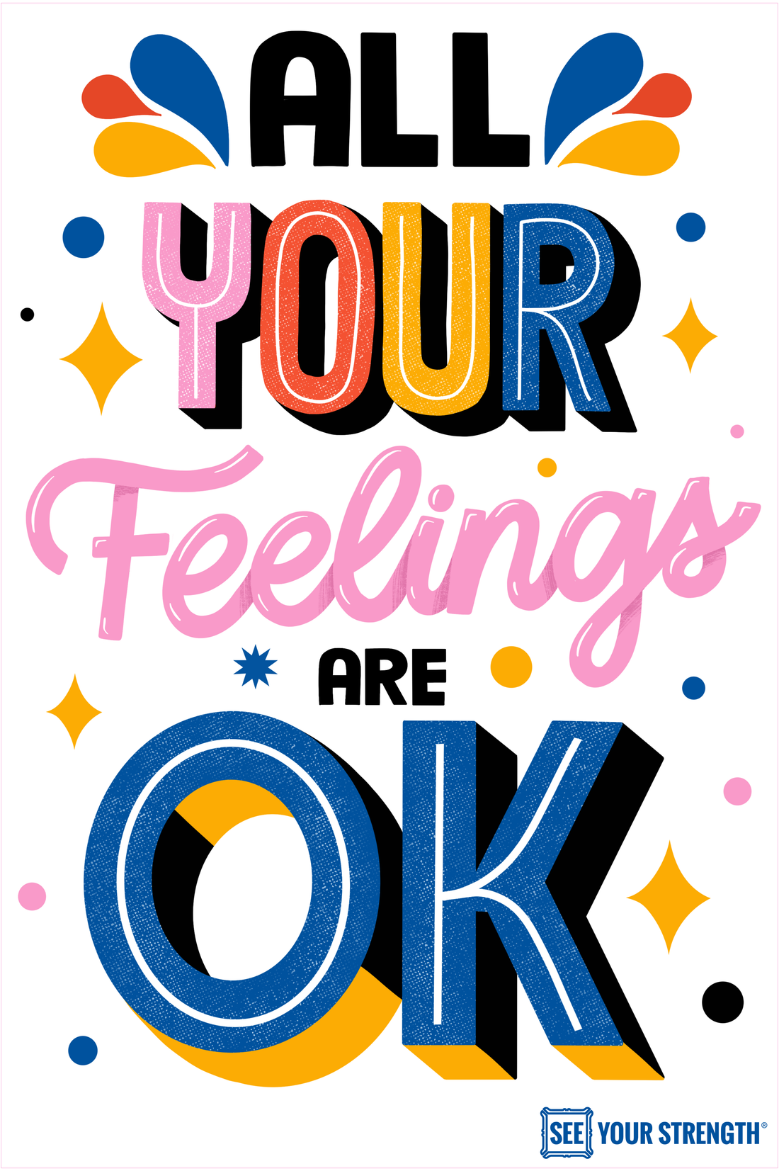 All your feelings are ok