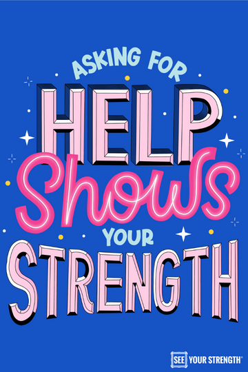 Asking for Help Shows Strength