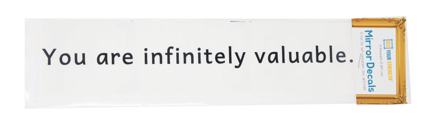 You are infinitely valuable